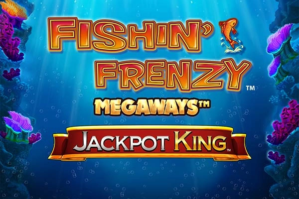 19705 fishin frenzy megaways jackpot king